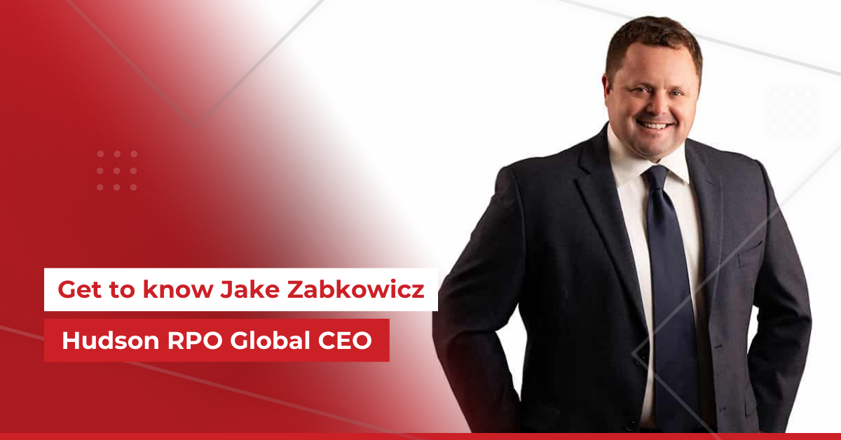 Get To Knowjake Zabkowicz Hudson Rpo Global Ceo Hudson Rpo